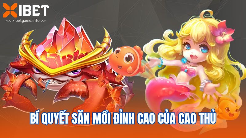 Bí quyết săn mồi đỉnh cao của cao thủ