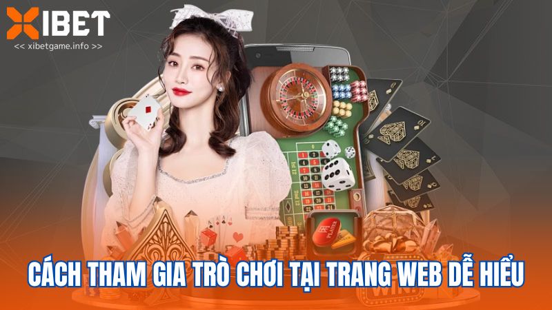 Cách tham gia trò chơi tại trang web dễ hiểu