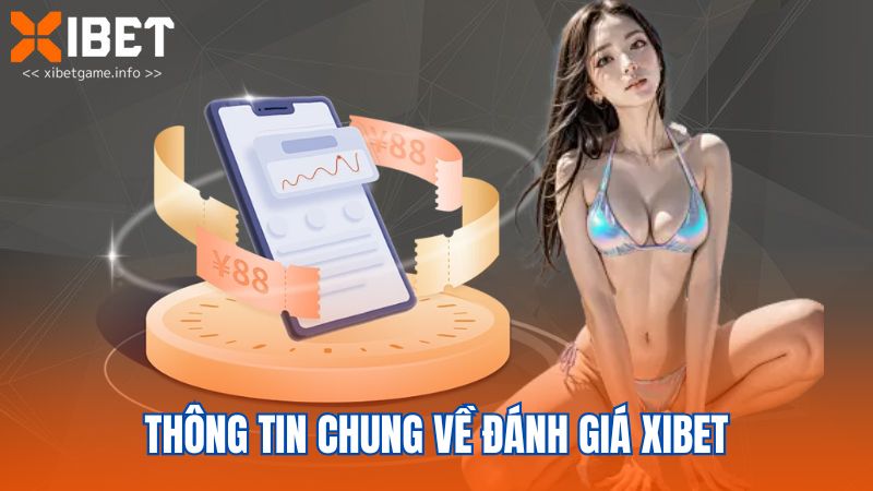 Thông tin chung về đánh giá XIBET
